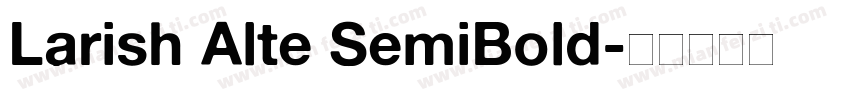 Larish Alte SemiBold字体转换